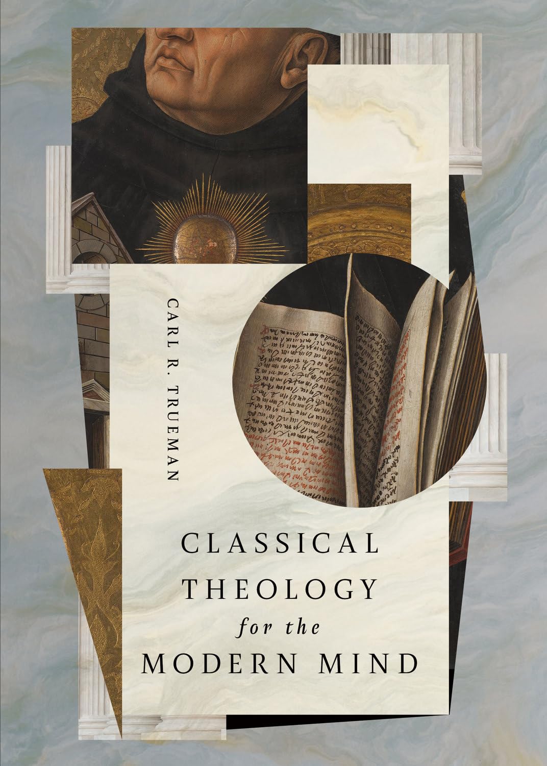 Classical Theology for the Modern Mind (Trueman)