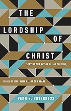 Lordship of Christ (Poythress - paperback)
