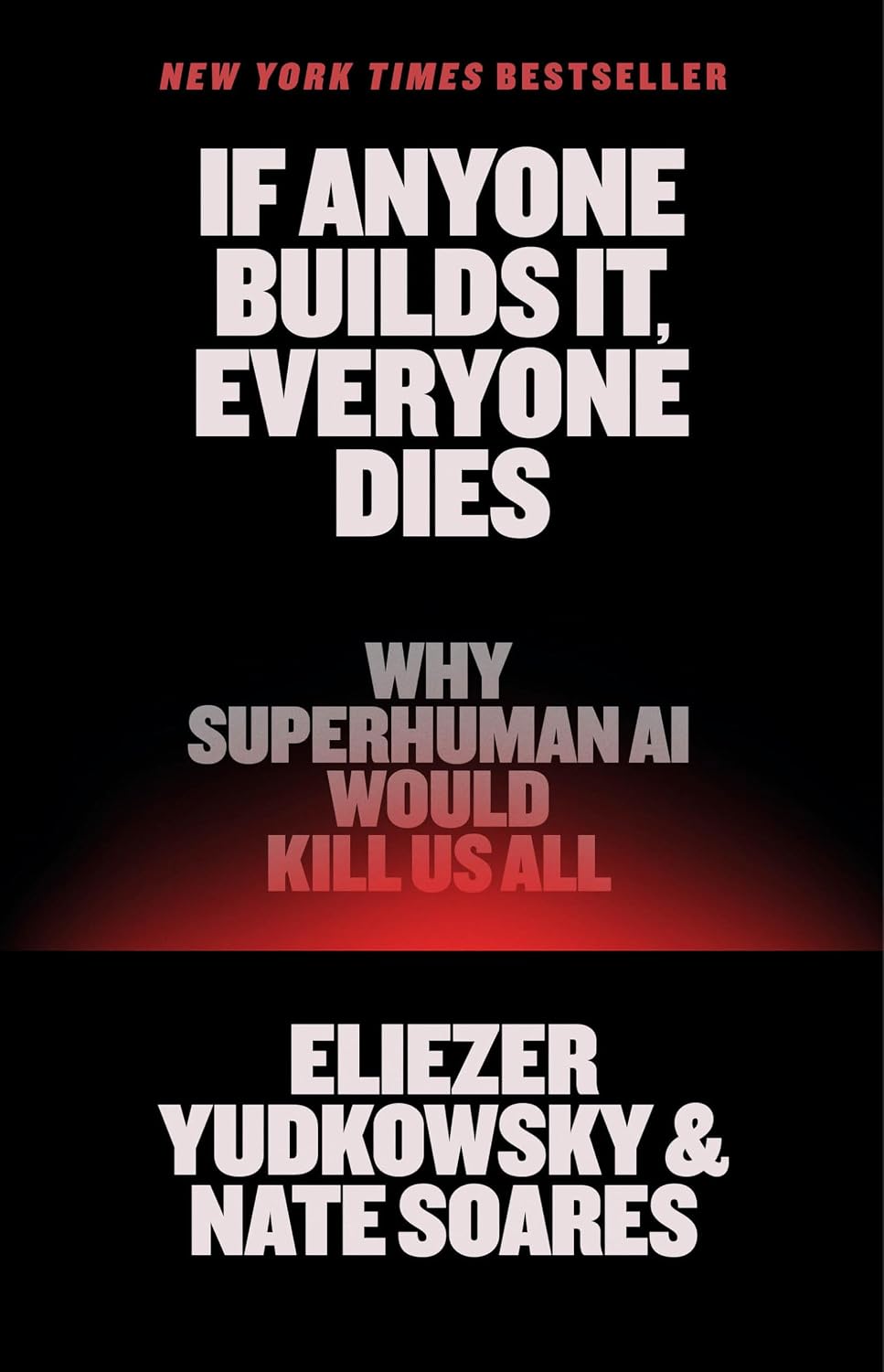 If Anyone Builds It Everyone Dies (Yudkowsky)
