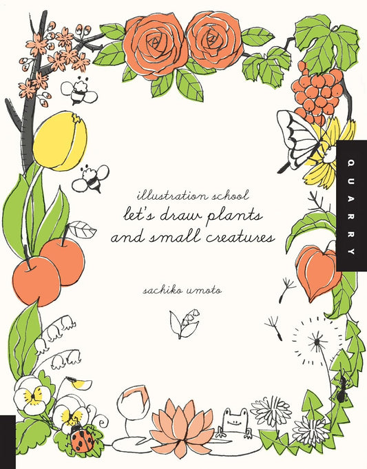 Illustration School: Let's Draw Plants and Small Creatures (Umoto)