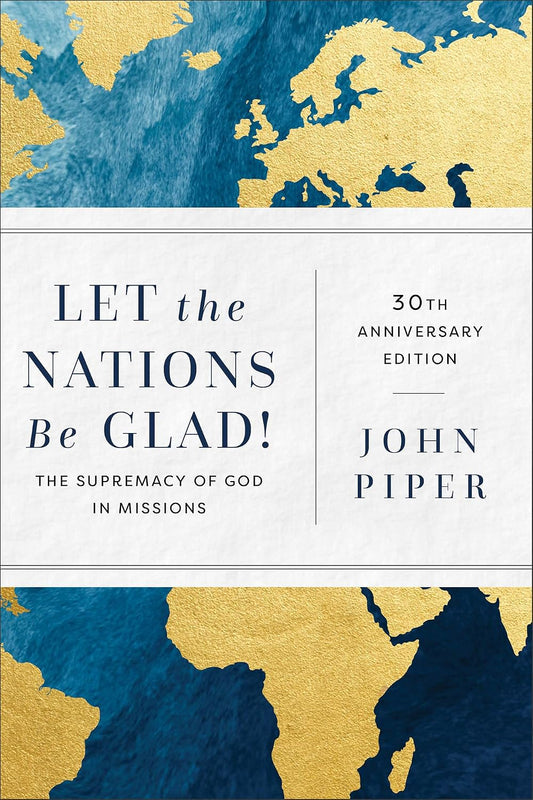 USED Let the Nations Be Glad (Piper - paperback)