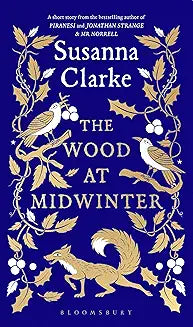Wood at Midwinter (Clarke - hardcover)