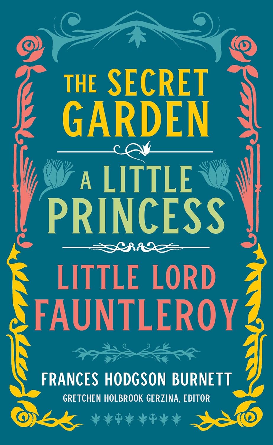 Secret Garden - A Little Princess - Little Lord Fauntleroy (Burnett - LOA)