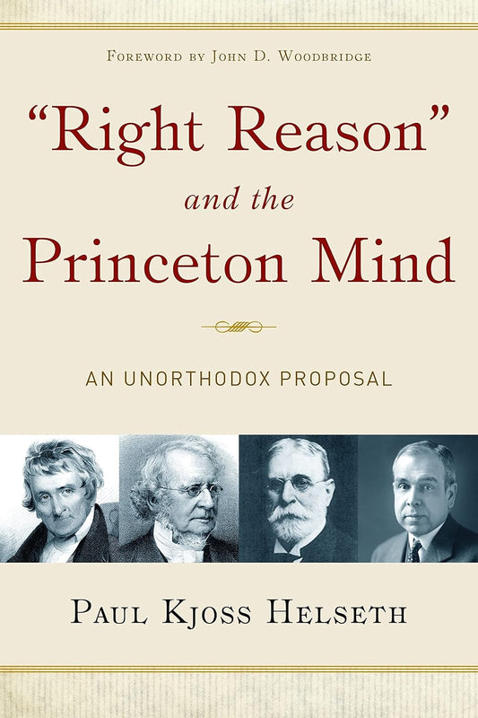 Right Reason and the Princeton Mind (Helseth)