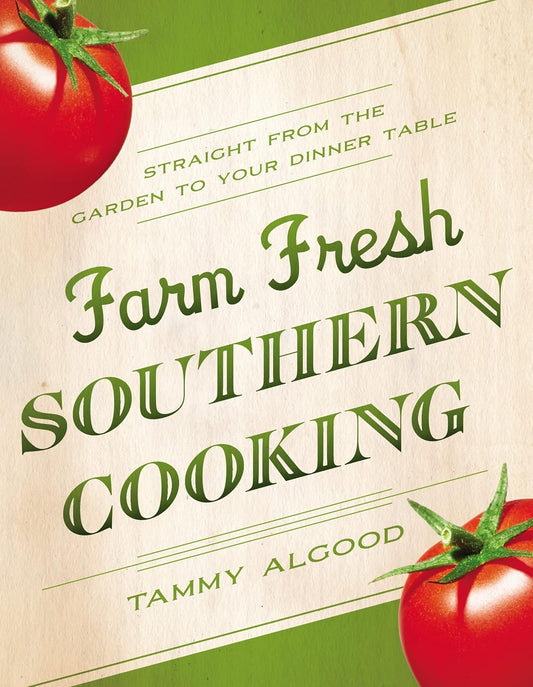 Farm Fresh Southern Cooking (Algood - pbk)