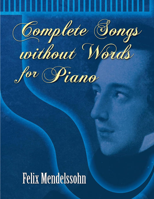Complete Songs Without Words for Piano (Mendelssohn - paperback)