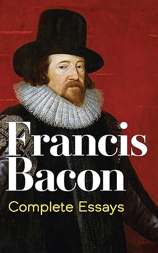 Francis Bacon: Complete Essays (Dover ed.)