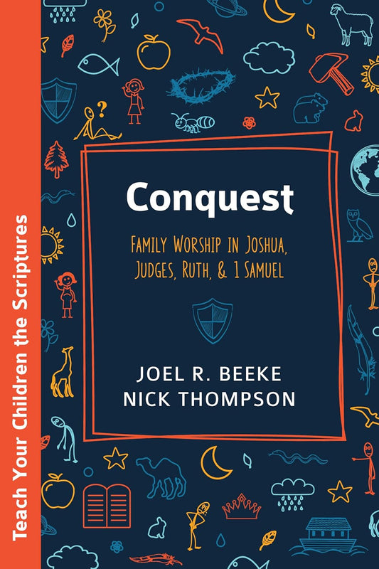 Conquest (Beeke - Teach Your Children the Scriptures)