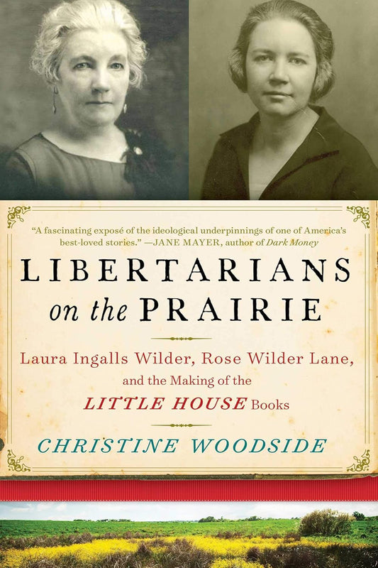 Libertarians on the Prairie (Woodside)