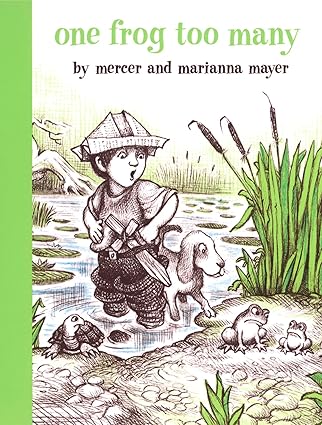 One Frog Too Many (Mayer - hardcover)