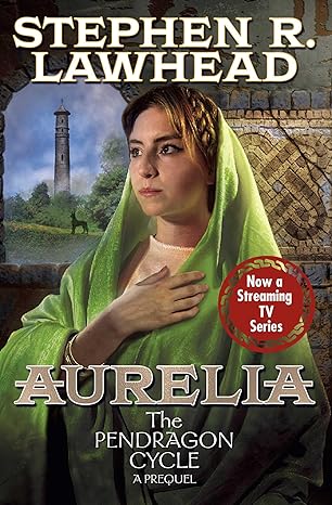 Aurelia (Lawhead - hardcover)