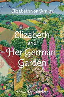 Elizabeth and Her German Garden (von Arnim)