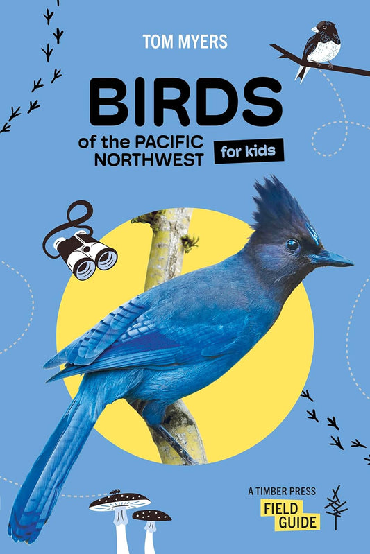 Birds of the Pacific Northwest for Kids (Myers)