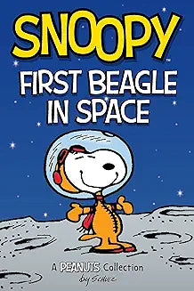 Snoopy: First Beagle in Space (Schulz)