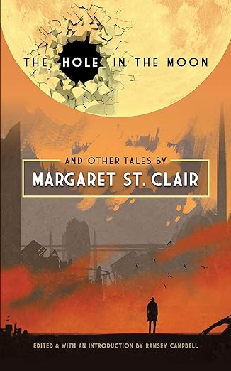 Hole in the Moon and Other Tales by Margaret St. Clair (paperback)