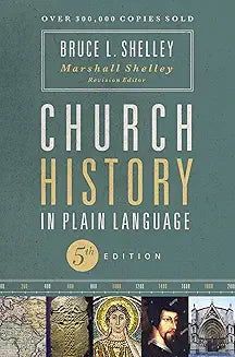 Church History in Plain Language (Shelley)