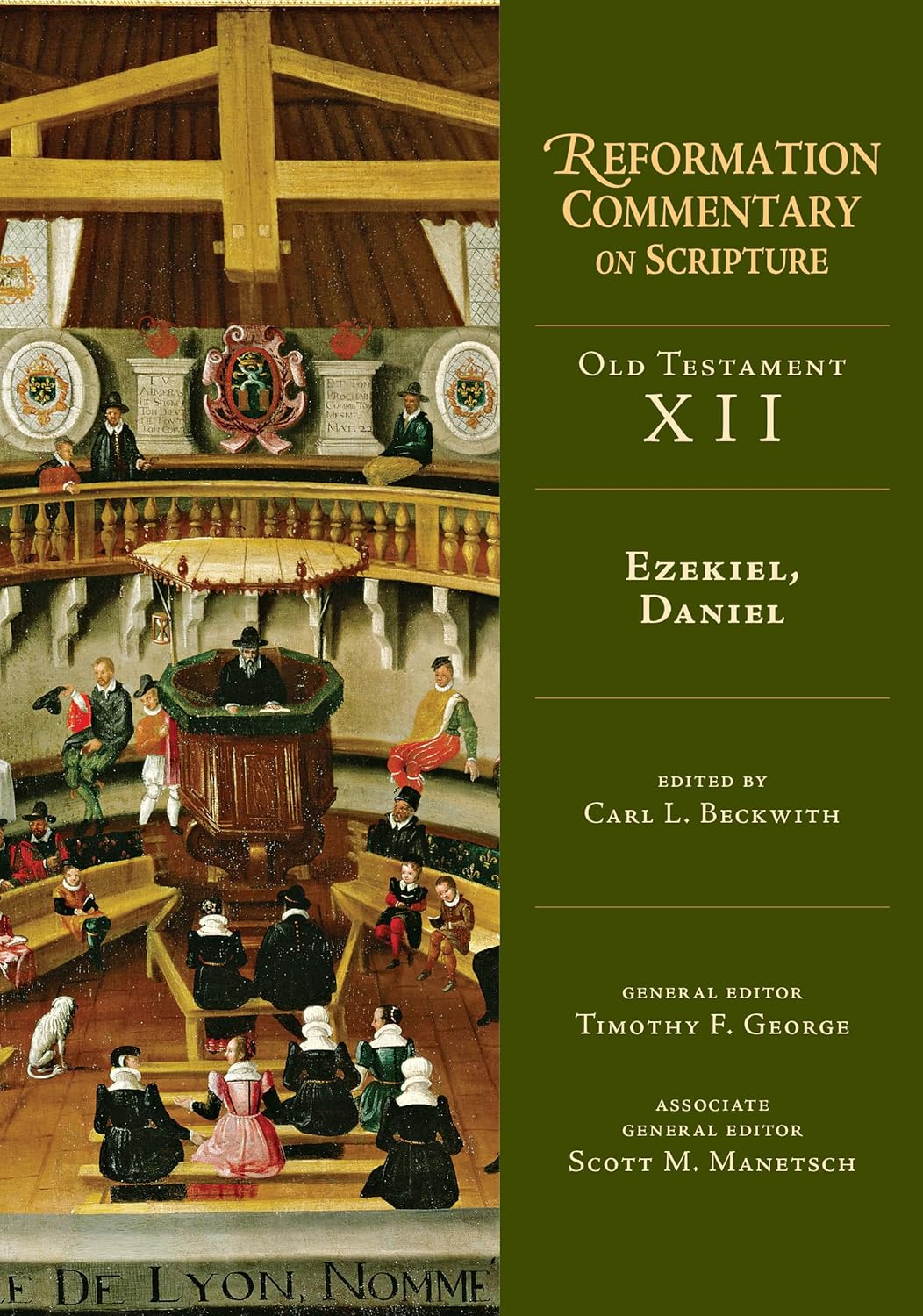 OT XII: Ezekiel, Daniel (Reformation Commentary on Scripture)