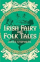 Irish Fairy and Folk Tales (Stephens)