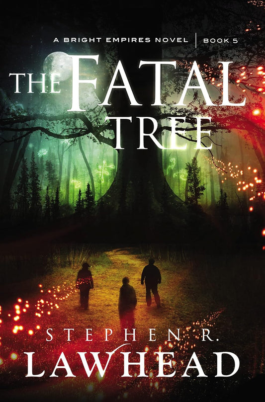 Fatal Tree (Lawhead - paperback)