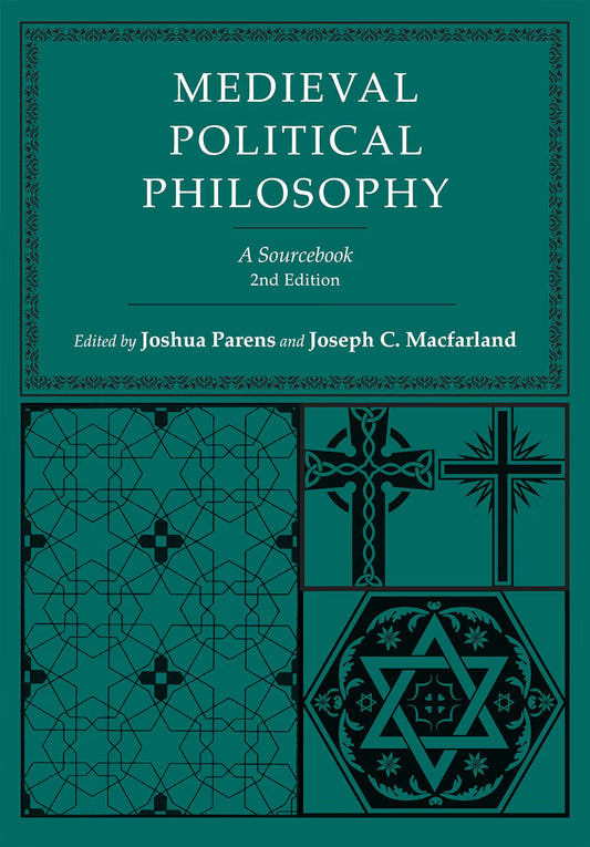 Medieval Political Philosophy: A Sourcebook (2nd ed.)