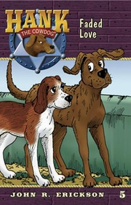 Faded Love (Erickson - Hank the Cowdog #5)
