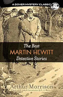 Best Martin Hewitt Detective Stories (Morrison - paperback)