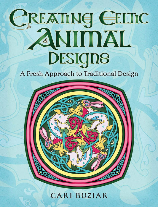 Creating Celtic Animal Designs (Buziak - Dover ed.)