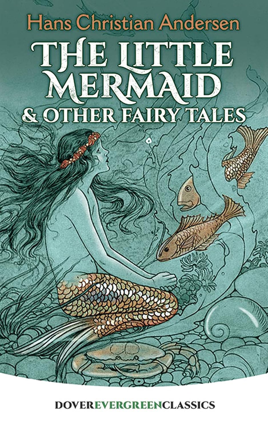 Little Mermaid & Other Fairy Tales (Andersen - Dover Evergreen)