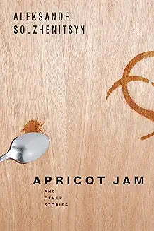 Apricot Jam and Other Stories (Solzhenitsyn)