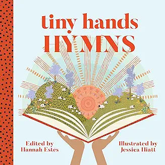Tiny Hands Hymns Vol. 1 (Estes/Hiatt)