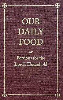 Our Daily Food or Portions for the Lord's Household