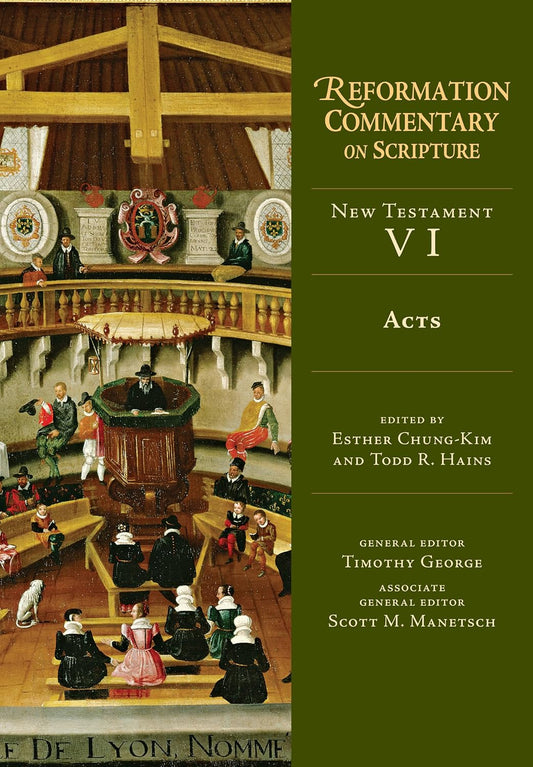 NT VI: Acts (Reformation Commentary on Scripture)