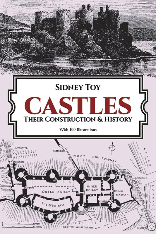 Castles: Their Construction and History (Toy - Dover)