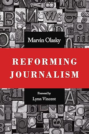 Reforming Journalism (Olasky)