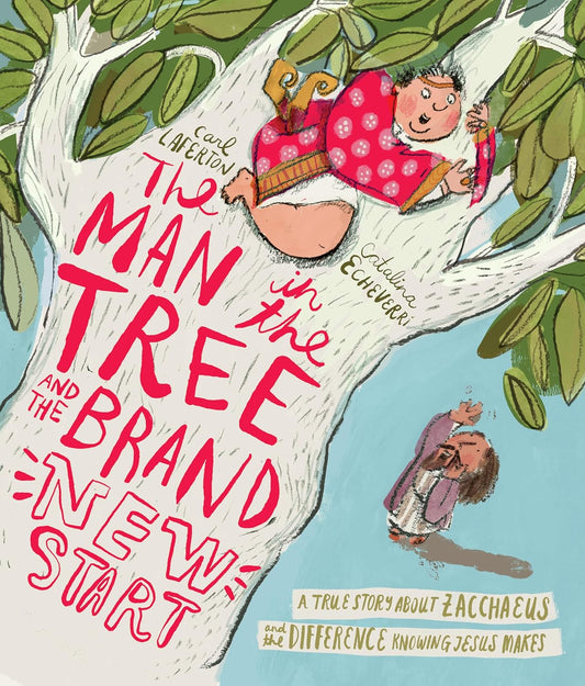 Man in the Tree and the Brand New Start (Laferton)