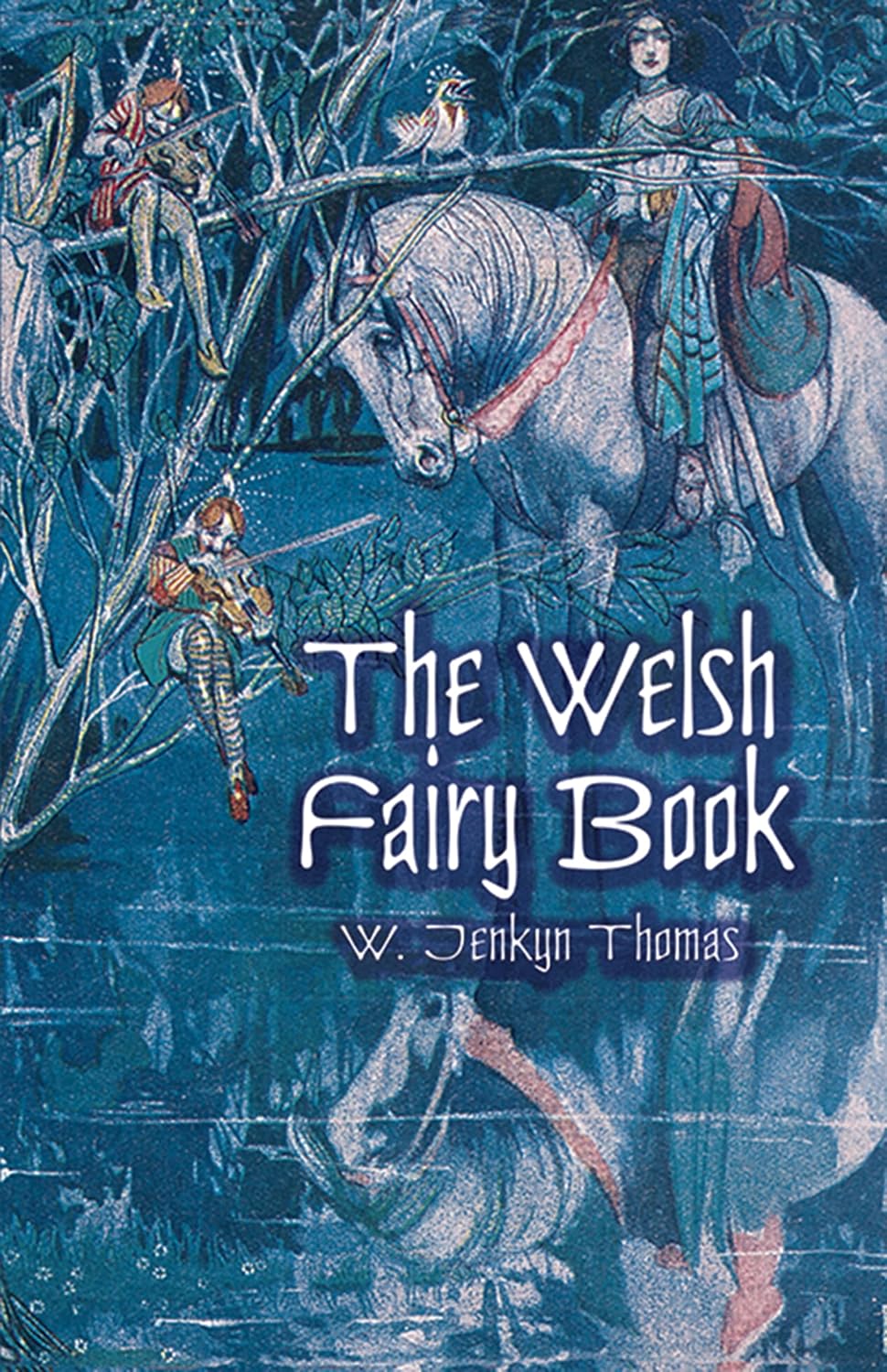 Welsh Fairy Book (Thomas - Dover ed.)