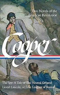 Cooper: Two Novels of the American Revolution (LOA #312)