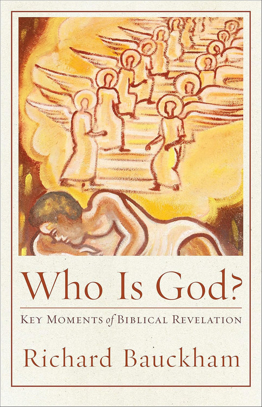 Who Is God? (Bauckham - hardcover)