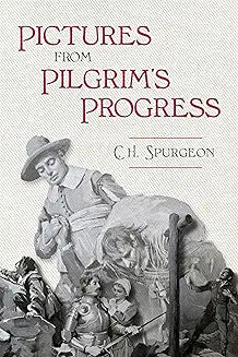 Pictures from Pilgrim's Progress (Spurgeon)