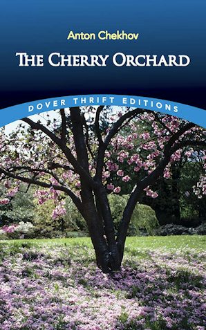 Cherry Orchard (Chekhov - Dover ed.)