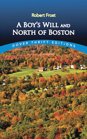 Boy's Will and North of Boston (Frost - Dover ed.)