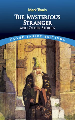 Mysterious Stranger and Other Stories (Twain - Dover ed.)