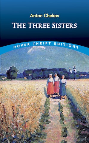 Three Sisters (Chekhov - Dover ed.)