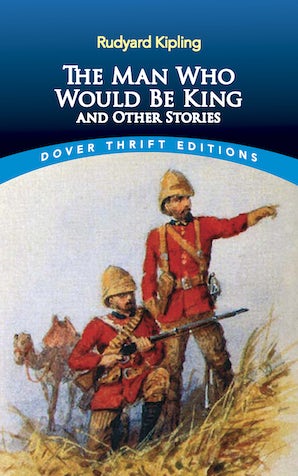 Man Who Would Be King (Kipling - Dover ed.)