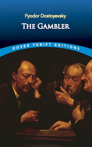 Gambler (Dostoyevsky - Dover ed.)