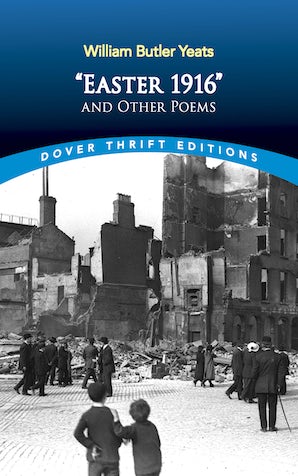 Easter 1916 and Other Poems (Yeats - Dover ed.)