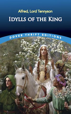 Idylls of the King (Tennyson - Dover ed.)