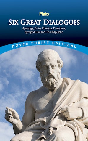 Six Great Dialogues (Plato - Dover ed.)