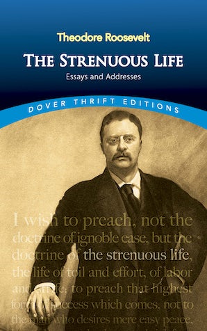 Strenuous Life (Roosevelt - Dover ed.)