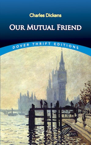 Our Mutual Friend (Dickens - Dover ed.)